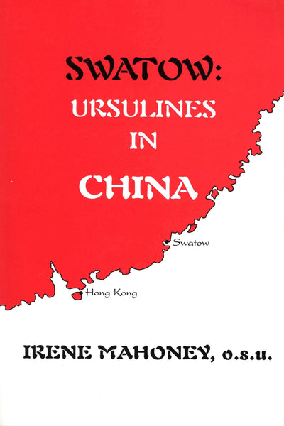 Swatow: Ursulines in China